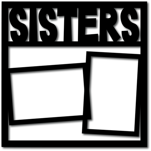 Sisters - 2 Frames - Digital Cut File - SVG - INSTANT DOWNLOAD