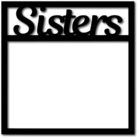 Sisters - Digital Cut File - SVG - INSTANT DOWNLOAD