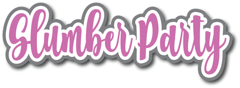 Slumber Party - Scrapbook Page Title Die Cut