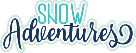 Snow Adventures - Scrapbook Page Title Die Cut