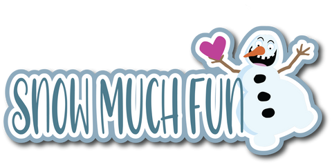 Snow Much Fun - Scrapbook Page Title Sticker