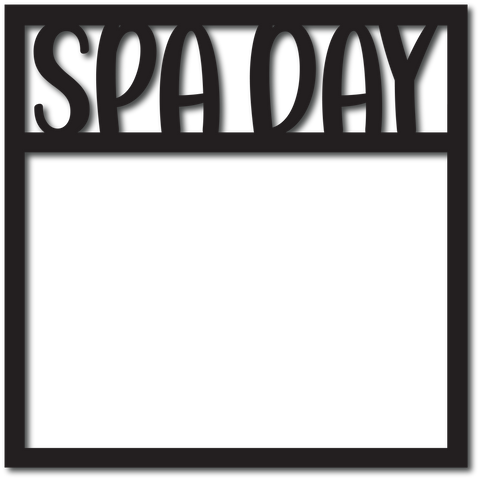 Spa Day - Digital Cut File - SVG - INSTANT DOWNLOAD