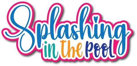 Splashing in the Pool - Scrapbook Page Title Die Cut