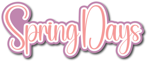 Spring Days - Scrapbook Page Title Sticker