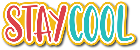 Stay Cool - Scrapbook Page Title Die Cut