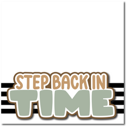 Step Back in Time - Printed Premade Scrapbook Page 12x12 Layout
