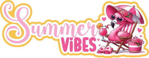Summer Vibes - Scrapbook Page Title Die Cut