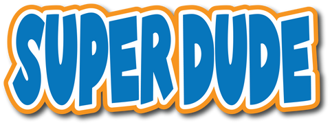 Super Dude - Scrapbook Page Title Die Cut