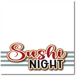 Sushi Night - Printed Premade Scrapbook Page 12x12 Layout