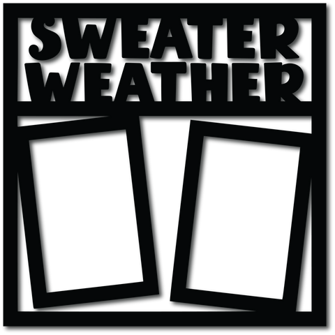 Sweater Weather - 2 Vertical Frames - Digital Cut File - SVG - INSTANT DOWNLOAD