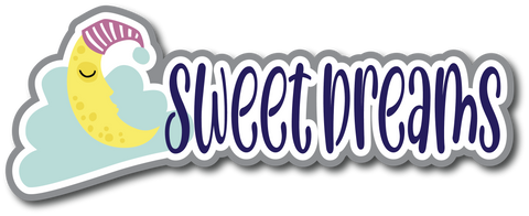 Sweet Dreams - Scrapbook Page Title Die Cut