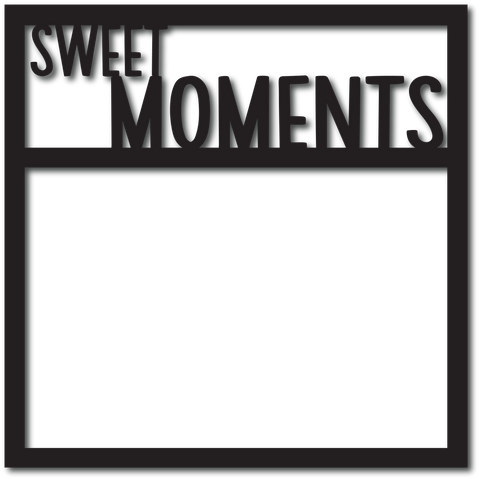 Sweet Moment - Digital Cut File - SVG - INSTANT DOWNLOAD
