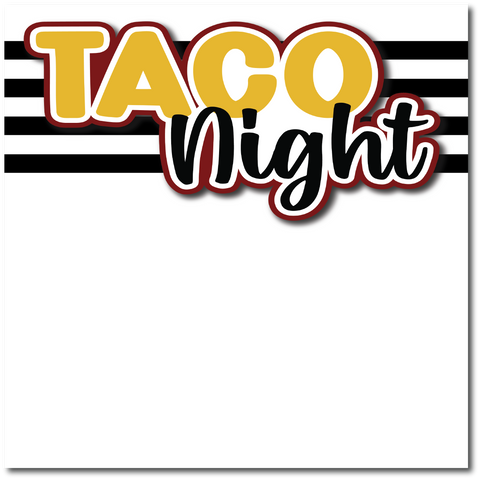 Taco Night - Printed Premade Scrapbook Page 12x12 Layout