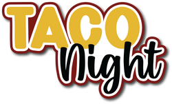 Taco Night - Scrapbook Page Title Die Cut