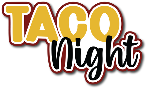 Taco Night - Scrapbook Page Title Die Cut