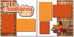 Thanksgiving 2023 - Printed Premade Scrapbook (2) Page 12x12 Layout