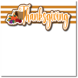 Thanksgiving - Printed Premade Scrapbook Page 12x12 Layout