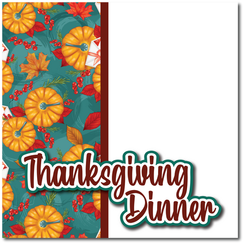 Thanksgiving Dinner - Printed Premade Scrapbook Page 12x12 Layout