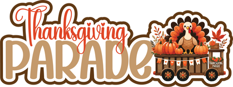 Thanksgiving Parade - Scrapbook Page Title Die Cut
