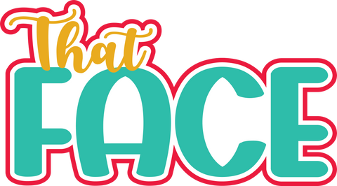 That Face - Scrapbook Page Title Sticker