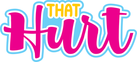 That Hurt - Scrapbook Page Title Die Cut