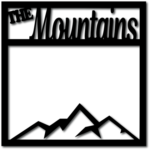 The Mountains - Digital Cut File - SVG - INSTANT DOWNLOAD