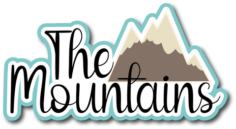 The Mountains - Scrapbook Page Title Die Cut