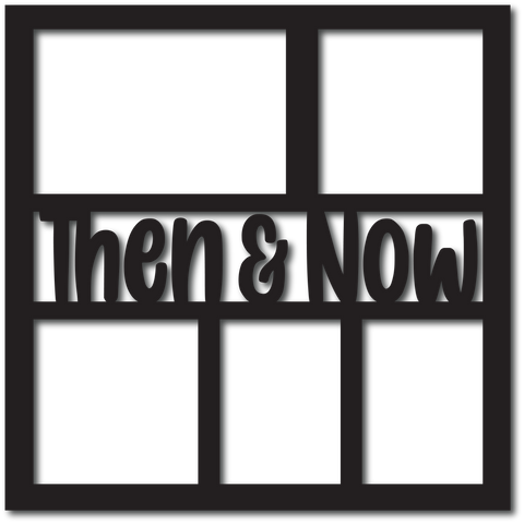 Then & Now - 5 Frames - Digital Cut File - SVG - INSTANT DOWNLOAD