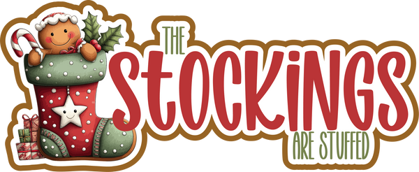 The Stockings are Stuffed - Scrapbook Page Title Sticker