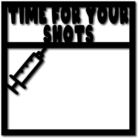 Time for Your Shots - Digital Cut File - SVG - INSTANT DOWNLOAD