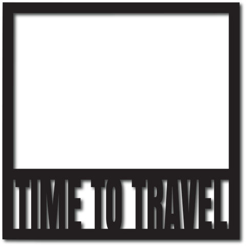 Time to Travel - Digital Cut File - SVG - INSTANT DOWNLOAD