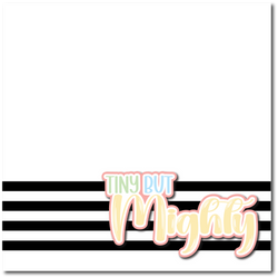 Tiny But Mighty - Printed Premade Scrapbook Page 12x12 Layout