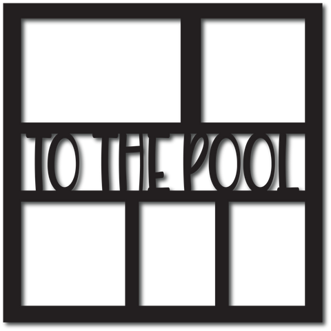 To the Pool - 5 Frames - Digital Cut File - SVG - INSTANT DOWNLOAD