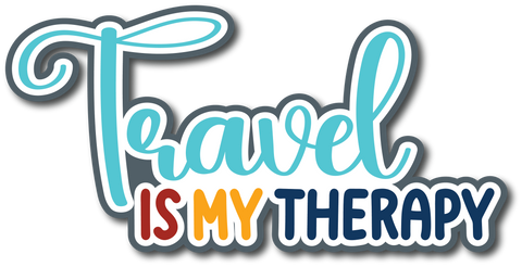Travel is My Therapy - Scrapbook Page Title Die Cut