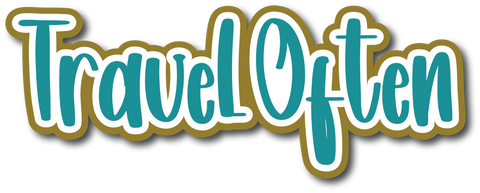 Travel Often - Scrapbook Page Title Die Cut