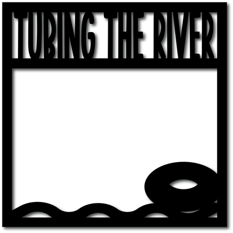 Tubing the River - Digital Cut File - SVG - INSTANT DOWNLOAD