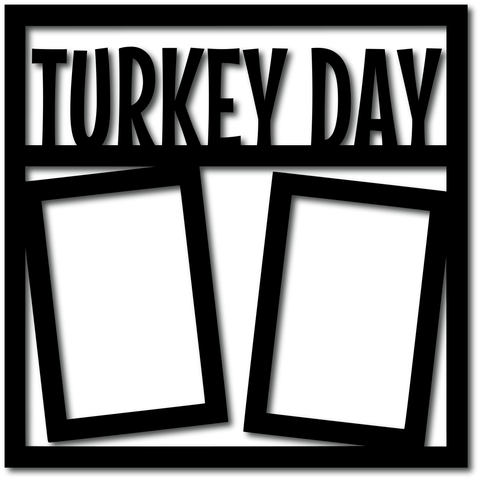 Turkey Day - 2 Frames - Digital Cut File - SVG - INSTANT DOWNLOAD