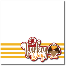 Turkey Day - Printed Premade Scrapbook Page 12x12 Layout