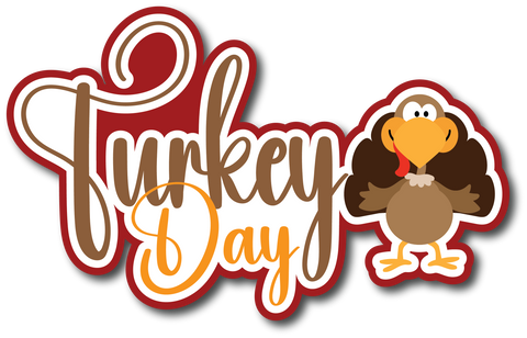 Turkey Day - Scrapbook Page Title Die Cut