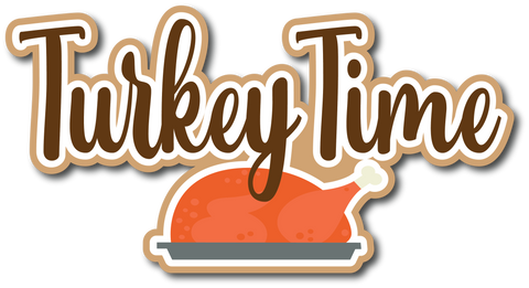 Turkey Time - Scrapbook Page Title Die Cut