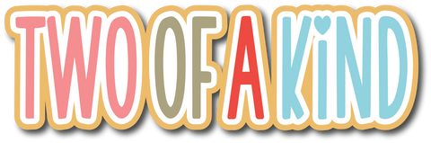 Two of a Kind - Scrapbook Page Title Sticker
