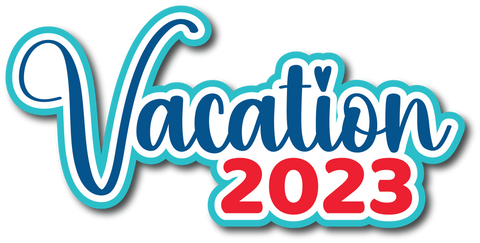 Vacation 2023 - Scrapbook Page Title Die Cut