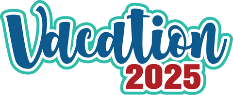 Vacation 2025 - Scrapbook Page Title Die Cut