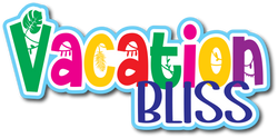 Vacation Bliss - Scrapbook Page Title Die Cut