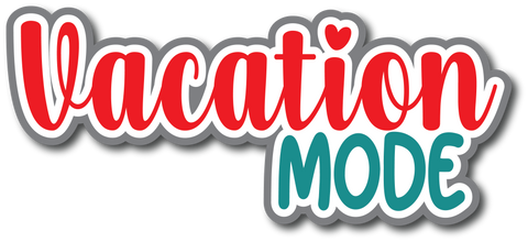 Vacation Mode - Scrapbook Page Title Die Cut