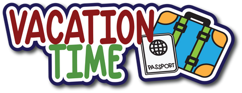 Vacation Time - Scrapbook Page Title Die Cut