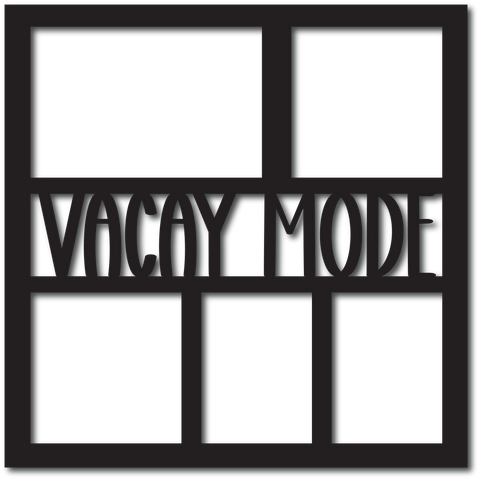 Vacay Mode - 5 Frames - Digital Cut File - SVG - INSTANT DOWNLOAD