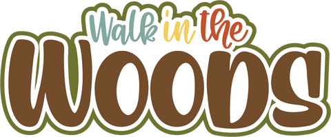 Walk in the Woods - Scrapbook Page Title Die Cut