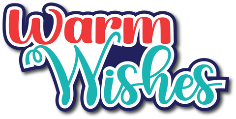 Warm Wishes - Scrapbook Page Title Die Cut