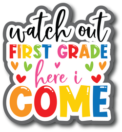Watch Out First Grade Here I Come - Scrapbook Page Title Sticker